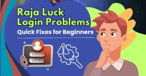 Learn about raja luck login problem and steps to quick fixes for beginners.