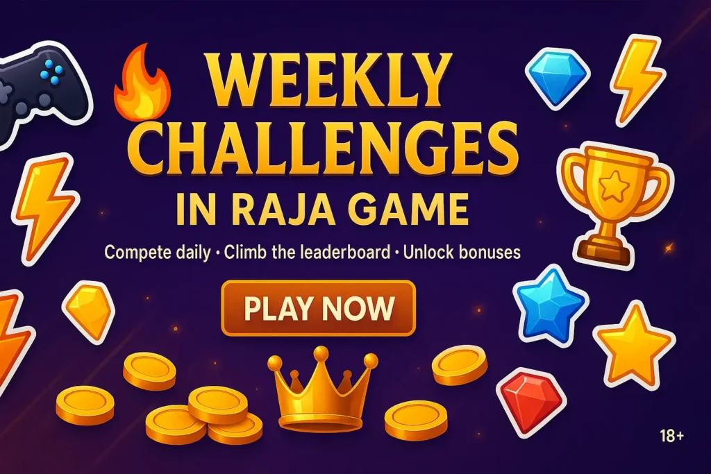 Weekly Challenges in Raja Game